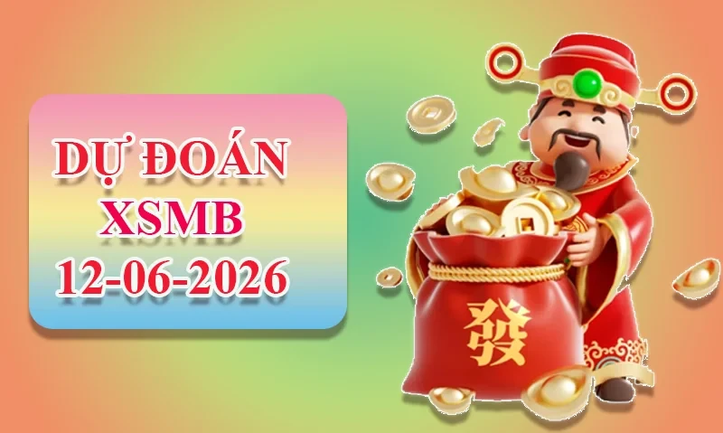 XO88 Dự đoán XSMB ngày 12/06 - Dự đoán XSMB hôm nay