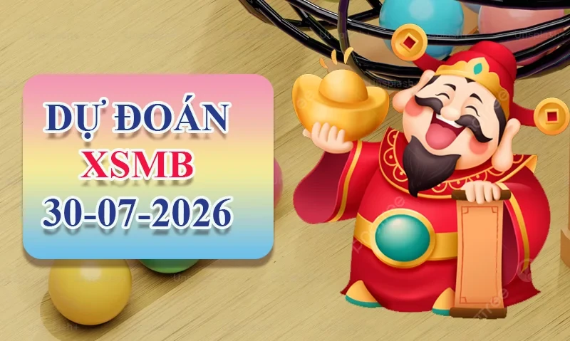 XO88 Dự đoán XSMB ngày 30/07 - Dự đoán XSMB hôm nay