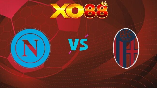 XO88 Nhận định soi kèo Napoli vs Bologna, 01h45 ngày 12/05/2026