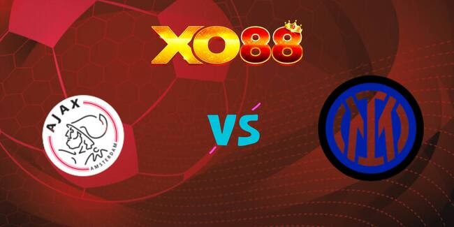 XO88 Nhận định soi kèo Ajax Amsterdam vs Inter Milan, 02h00 ngày 18/09/2025
