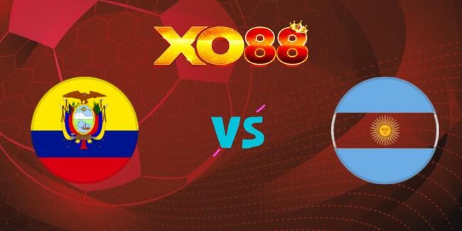 XO88 Nhận định soi kèo Ecuador vs Argentina, 06h00 ngày 10/09/2025