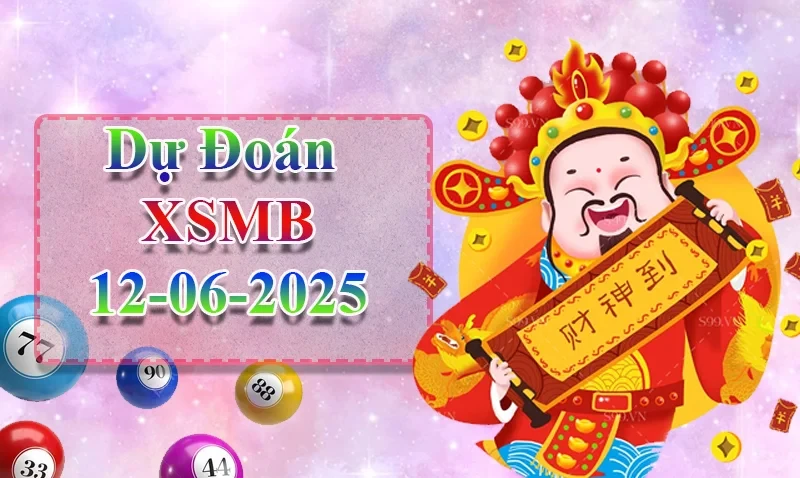XO88 Dự đoán XSMB ngày 12/06 – Dự đoán XSMB hôm nay