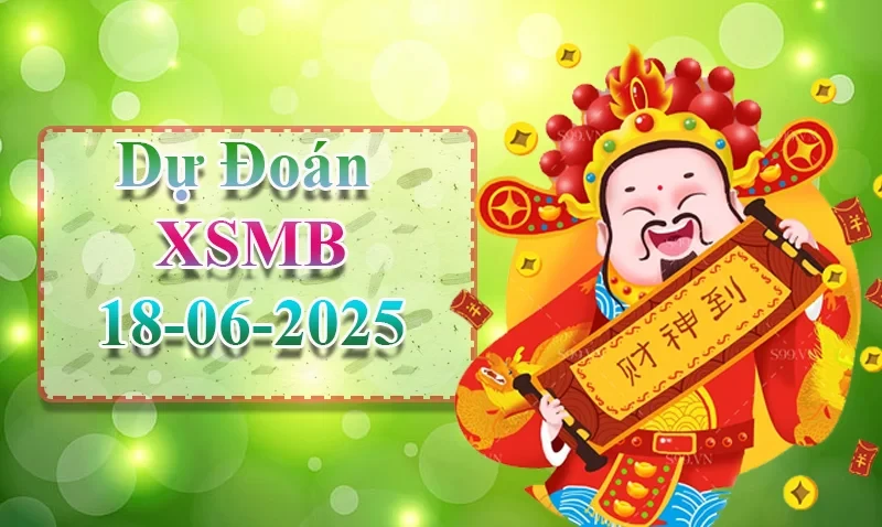 XO88 Dự đoán XSMB ngày 18/06 – Dự đoán XSMB hôm nay