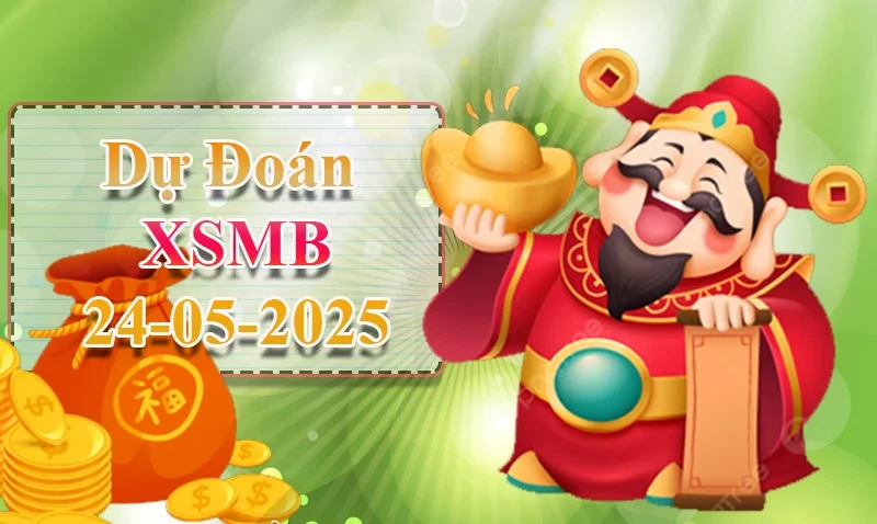 XO88 Dự đoán XSMB ngày 24/05 – Dự đoán XSMB hôm nay