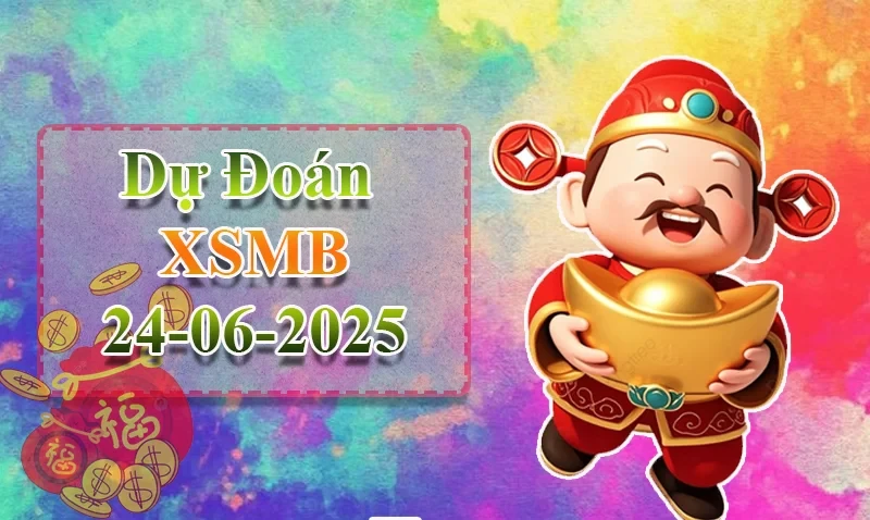 XO88 Dự đoán XSMB ngày 24/06 – Dự đoán XSMB hôm nay