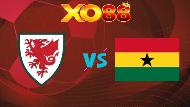 XO88 Nhận định Wales vs Ghana, 01h45 ngày 03/06/2026