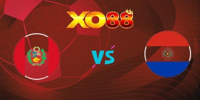 XO88 Nhận định soi kèo Peru vs Paraguay, 06h30 ngày 10/09/2025