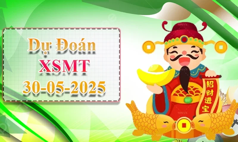 XO88 Dự đoán XSMT ngày 30/05 – Dự đoán XSMT hôm nay