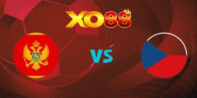 XO88 Nhận định soi kèo Montenegro vs Cộng hòa Séc, 01h45 ngày 06/09/2025