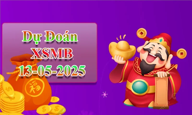 XO88 Dự đoán XSMB ngày 13/05 – Dự đoán XSMB hôm nay